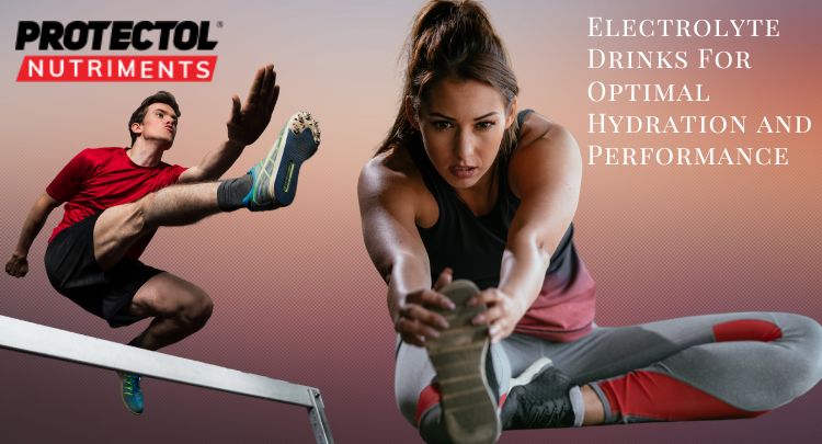 Electrolyte Drinks For Optimal Hydration and Performance